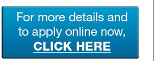 For more details and to apply online now, CLICK HERE