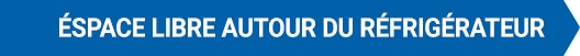 Éspace libre autour du réfrigérateur.